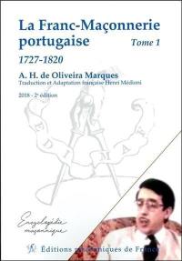 La franc-maçonnerie portugaise. Vol. 1. 1727-1820