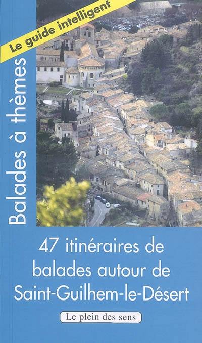 47 itinéraires de balades autour de Saint-Guilhem-le-Désert