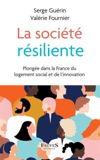 La société résiliente : plongée dans la France du logement social et de l'innovation