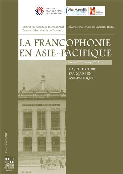 La francophonie en Asie-Pacifique, n° 2. L'architecture française en Asie-Pacifique