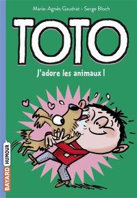 Toto. Vol. 1. J'adore les animaux !
