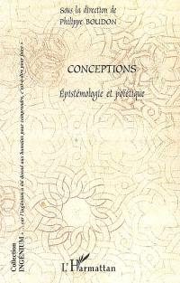 Conceptions : épistémologie et poïétique