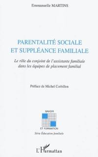 Parentalité sociale et suppléance familiale : le rôle du conjoint de l'assistante familiale dans les équipes de placement familial