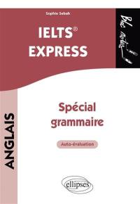 IELTS express : spécial grammaire : auto-évaluation