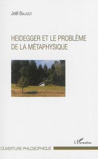 Heidegger et le problème de la métaphysique