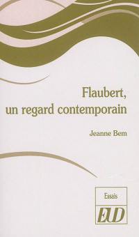 Flaubert, un regard contemporain