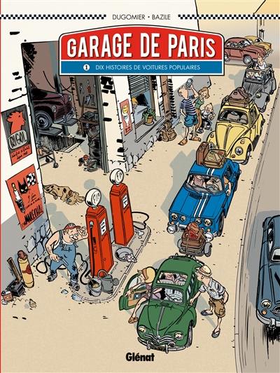 Garage de Paris. Dix histoires de voitures populaires