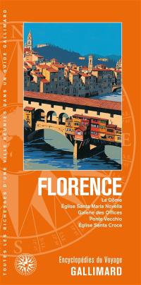 Florence : le Dôme, église Santa Maria Novella, galerie des Offices, Ponte Vecchio, église Santa Croce