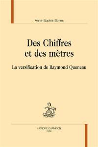 Des chiffres et des mètres : la versification de Raymond Queneau