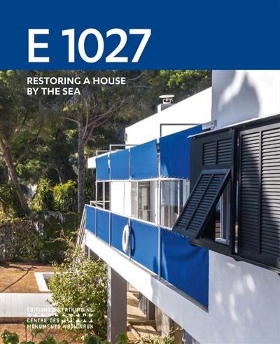E 1027 : restoring a house by the sea