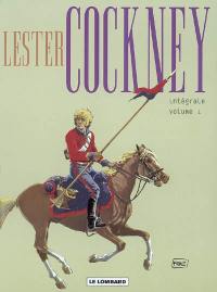 Lester Cockney : intégrale. Vol. 1