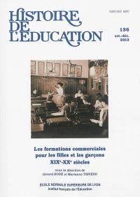 Histoire de l'éducation, n° 136. Les formations commerciales pour les filles et les garçons : XIXe-XXe siècles