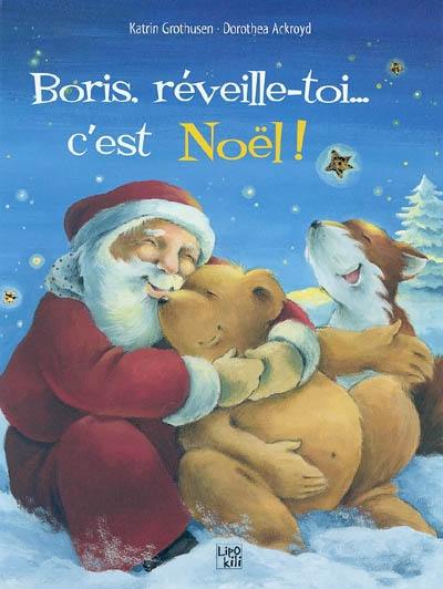 Boris réveille-toi... c'est Noël !