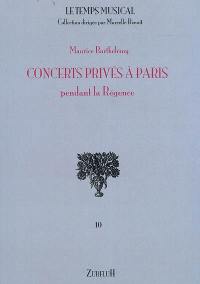 Concerts privés à Paris pendant la Régence