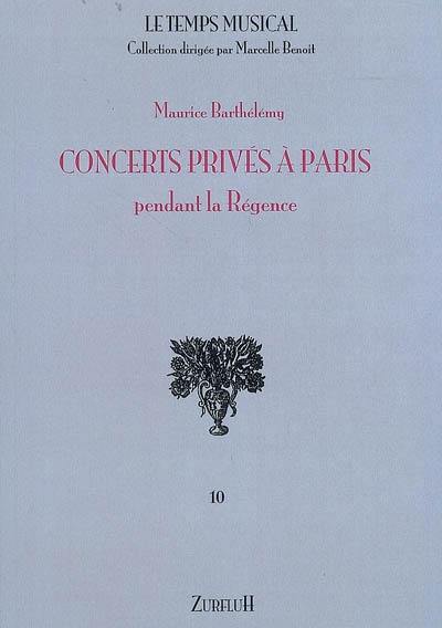 Concerts privés à Paris pendant la Régence