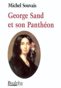George Sand et son Panthéon