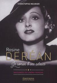 Rosine Deréan : le roman d'une actrice