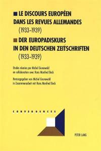 Le discours européen dans les revues allemandes. 1933-1939. Der Europadiskurs in den deutschen Zeitschriften. 1933-1939