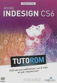 Tutorom Adobe InDesign CS6 : diffusez vos publications sur le Web et par l'impression