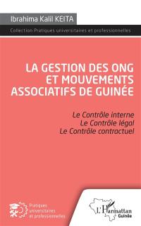 La gestion des ONG et mouvements associatifs de Guinée : le contrôle interne, le contrôle légal, le contrôle contractuel