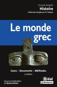 Histoire ancienne. Vol. 1. Le monde grec : cours, documents, méthodes