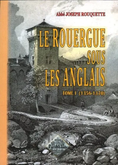 Couverture de Le Rouergue sous les anglais - T.1 (1356-1370)