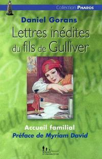 Accueil familial : lettres inédites du fils de Gulliver