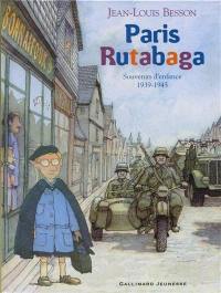 Paris Rutabaga : souvenirs d'enfance, 1939-1945