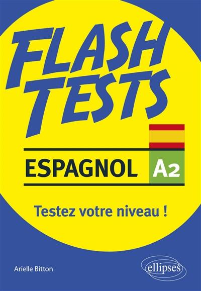 Espagnol A2, flash tests : testez votre niveau !