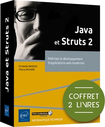 Java et Struts 2 : maîtrisez le développement d'applications web modernes : coffret 2 livres