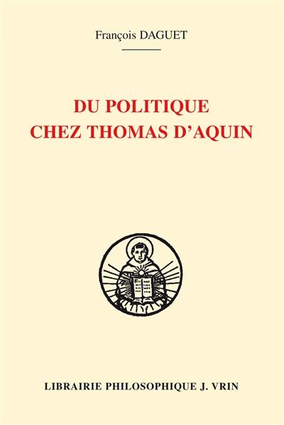Du politique chez Thomas d'Aquin