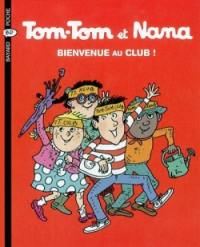 Tom-Tom et Nana. Vol. 19. Bienvenue au club !