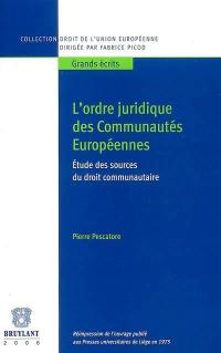 L'ordre juridique des Communautés européennes : étude des sources du droit communautaire