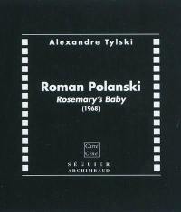 Roman Polanski : Rosemary's baby (1968) : essai