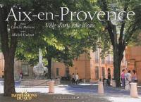 Aix-en-Provence : ville d'art, ville d'eau