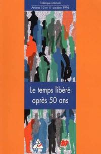 Le temps libéré après 50 ans : Amiens, 10-11 oct 1996