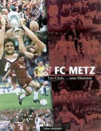FC Metz : un club, une histoire