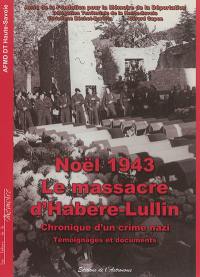 Noël 1943, le massacre d'Harbère-Lullin : chronique d'un crime nazi : témoignages et documents