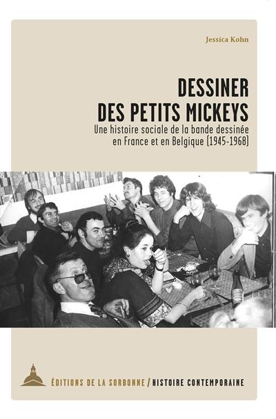 Dessiner des petits Mickeys : une histoire sociale de la bande dessinée en France et en Belgique (1945-1968)