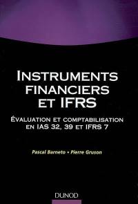 Instruments financiers en IFRS : évaluation et comptabilisation en IAS 32, IAS 39 et IFRS 7 : manuel et applications