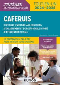 Caferuis : certificat d'aptitude aux fonctions d'encadrement et de responsable d'unité d'intervention sociale : tout-en-un 2024-2025