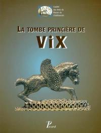 La tombe princière de Vix