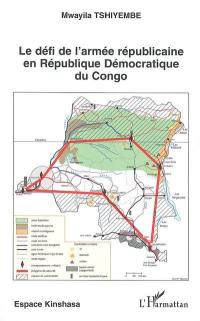 Le défi de l'armée républicaine en République démocratique du Congo