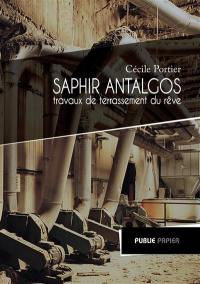 Saphir Antalgos : travaux de terrassement du rêve
