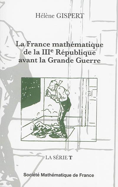 La France mathématique de la IIIe République avant la Grande Guerre