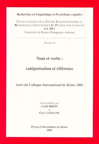 Nom et verbe, catégorisation et référence : actes du colloque international de Reims 2001