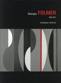 Georges Folmer, 1895-1977 : catalogue raisonné