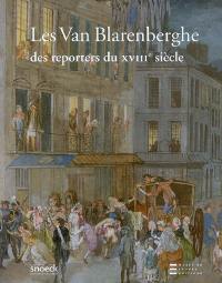 Les Van Blarenberghe, des reporters au XVIIIe siècle