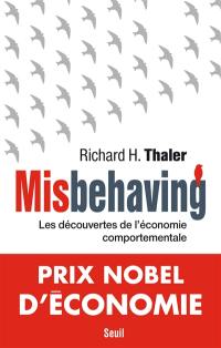 Misbehaving : les découvertes de l'économie comportementale