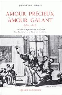 Amour précieux, amour galant : Essai sur la représentation de l'amour dans la littérature et la société mondaines (1654-1675)